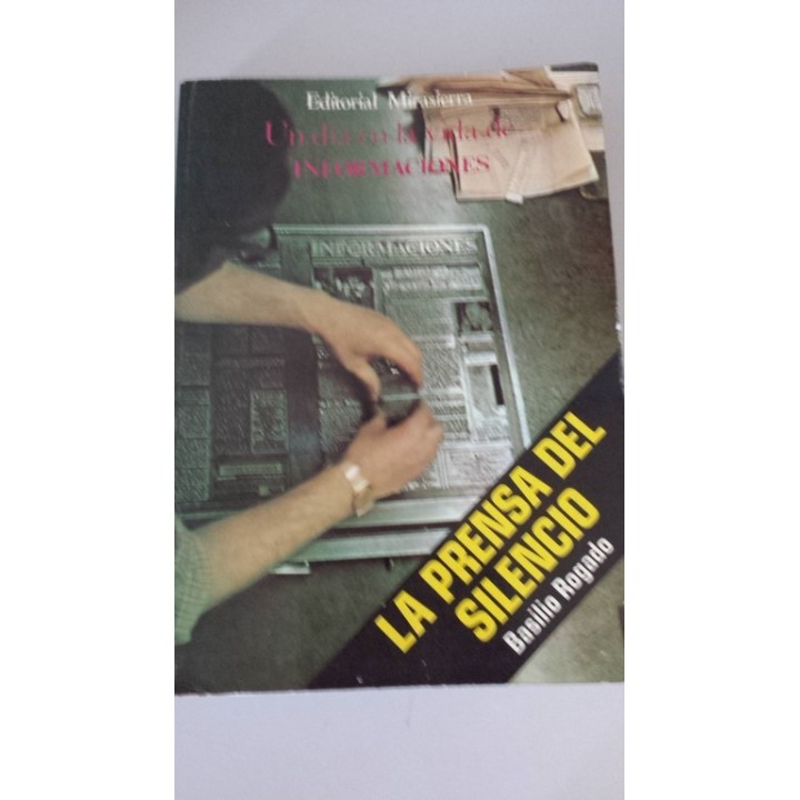La prensa del silencio. Un día en la vida del diario Informaciones